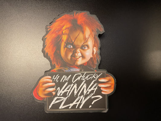 CHUCKY WANNA PLAY CHILDS PLAY SIGN