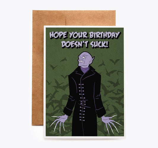 CARDS - "Hope Your Birthday Doesn't Suck!" Nosferatu Vampire Birthday Card