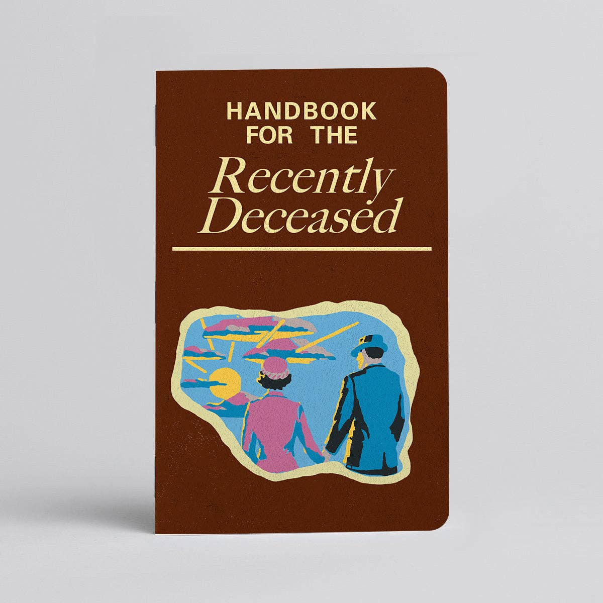NOTEBOOK - Handbook for the Recently Deceased Notebook