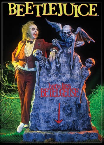 MAGNETS - "Here Lies Beetlejuice" Magnet