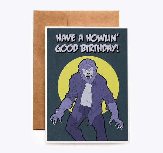 CARDS - "Have a Howlin' Good Birthday" Wolfman Birthday Card
