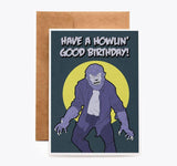 CARDS - "Have a Howlin' Good Birthday" Wolfman Birthday Card