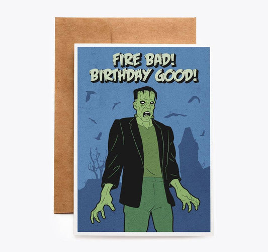 CARDS - "Fire Bad! Birthday Good!" Frankenstein's Card