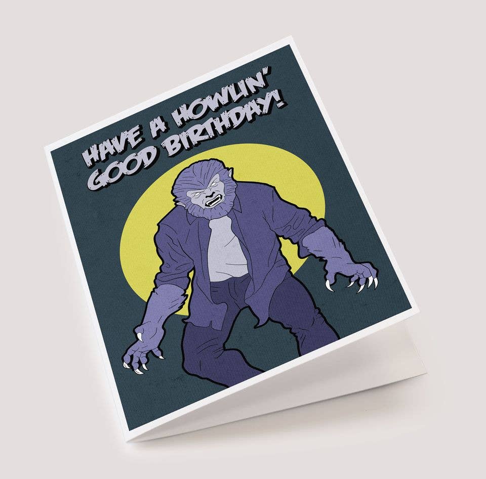 CARDS - "Have a Howlin' Good Birthday" Wolfman Birthday Card