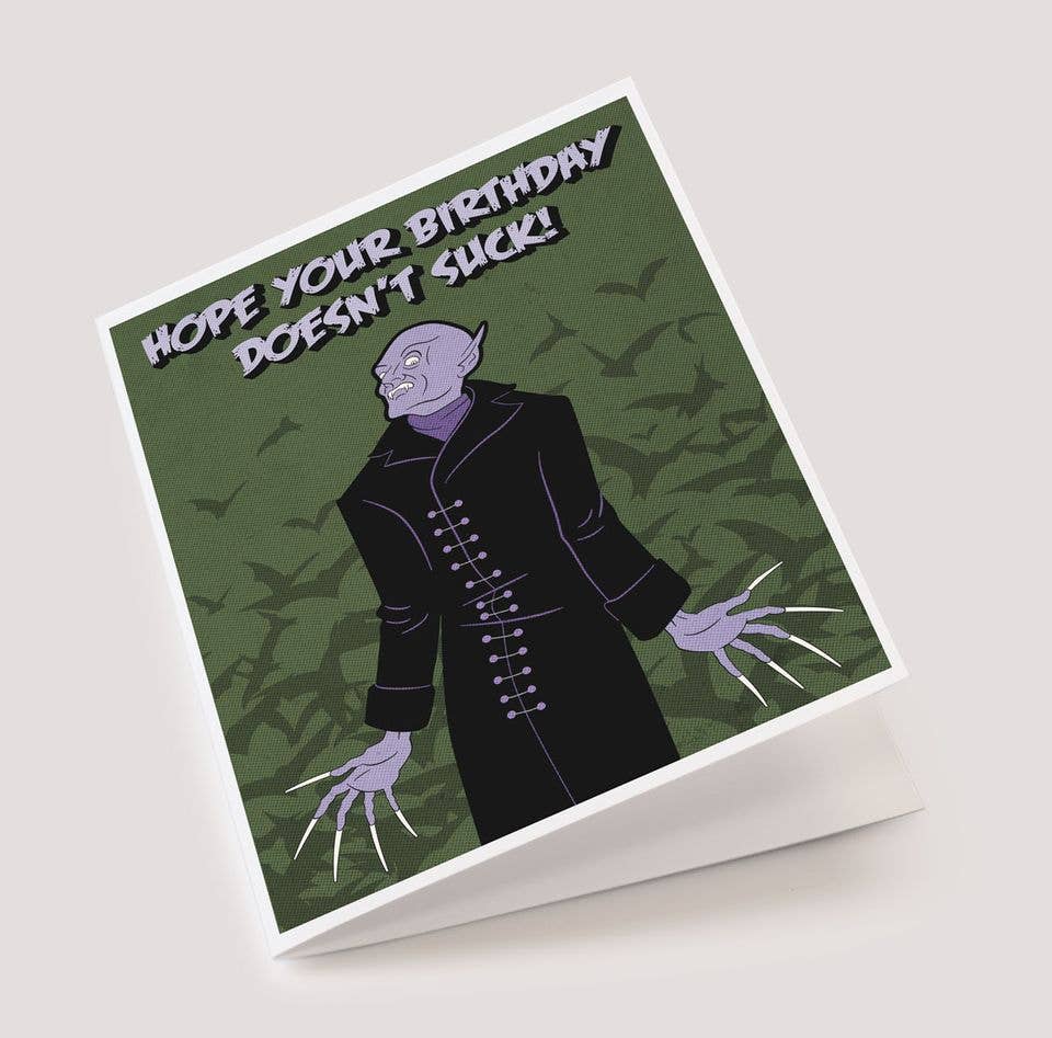 CARDS - "Hope Your Birthday Doesn't Suck!" Nosferatu Vampire Birthday Card