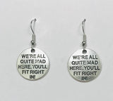 EARRINGS - We Are All Mad Here Alice In Wonder Land Earrings