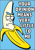 Rick And Morty Your Opinion Magnets 2.5" X 3.5"