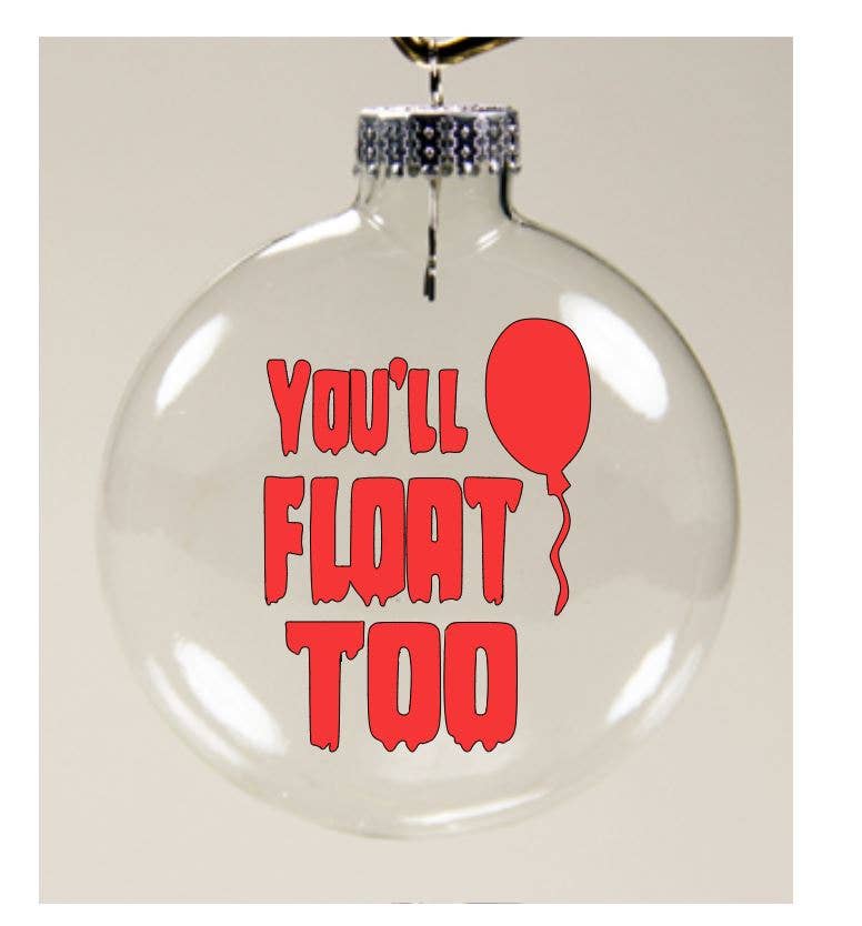 You'll Float Too Pennywise It Clear Christmas Ornament Shatterproof