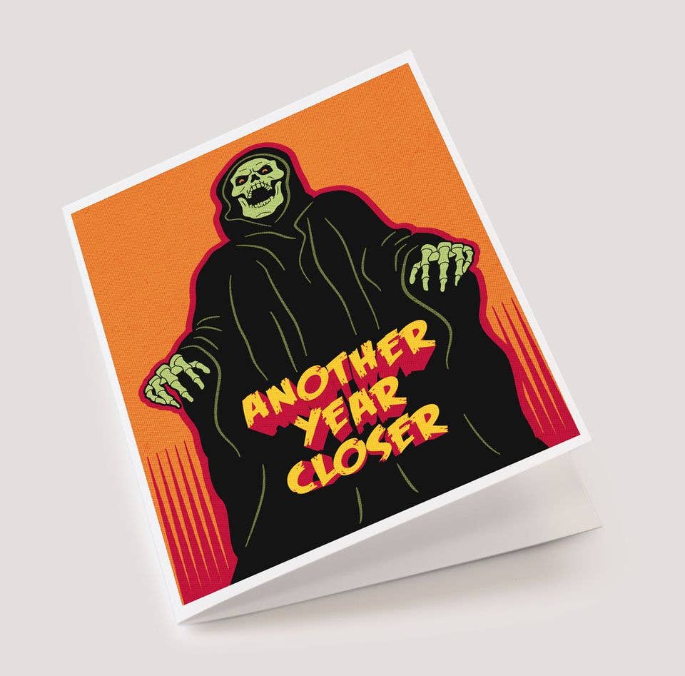 CARDS - "Another Year Closer" Death Birthday Card