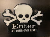 ENTER AT YOUR OWN RISK FREESTANDING SIGN