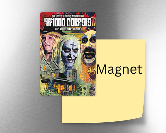 MAGNETS - Rob Zombie's "House of 1000s Corpses" Magnet