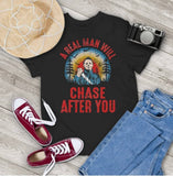 TSHIRTS - "Real Men Will Chage After You" Michael Myers