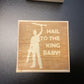 "Hail to the King Baby" Army of Darkness Ash Small Wooden Trinket Box