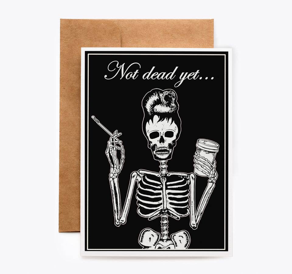 CARDS - "Not Dead Yet" Birthday Card