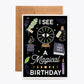 CARDS - " I See A Magical Birthday" Magic Spells Birthday Card