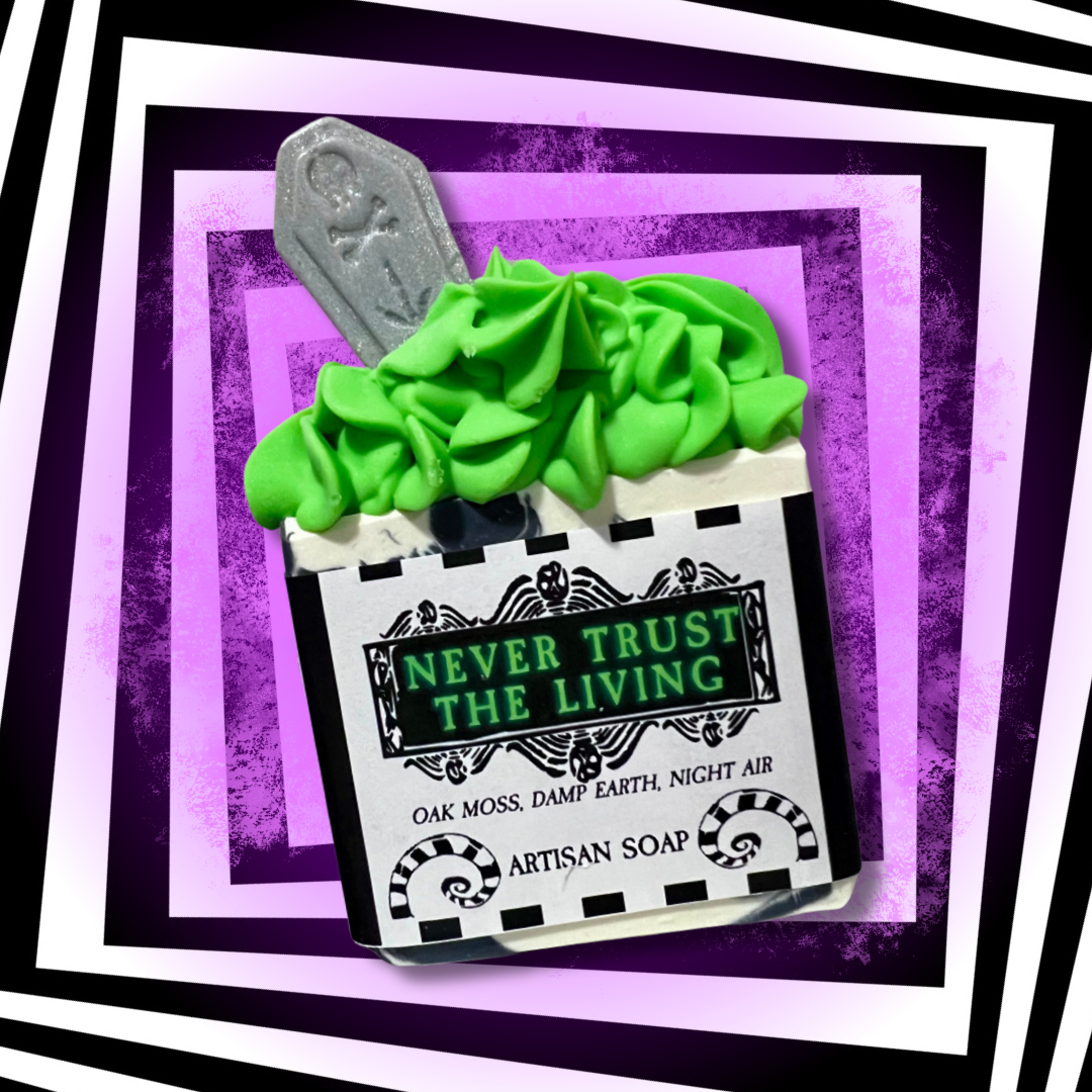 BAR SOAP - Never Trust The Living ~ Artisan Soap by Lucky 13